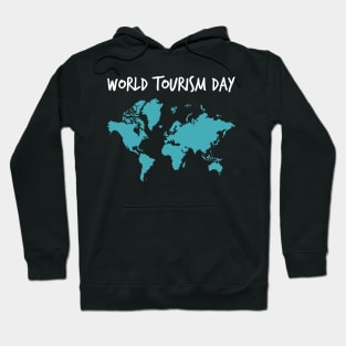 World Tourism Day Is Celebrated On 27 September Across Globe Hoodie